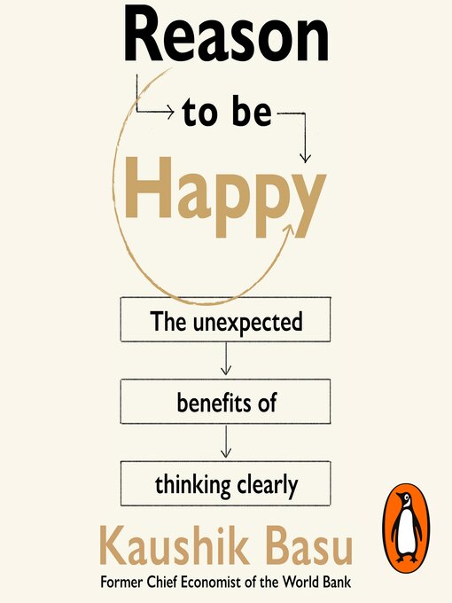 Title details for Reason to Be Happy by Kaushik Basu - Available